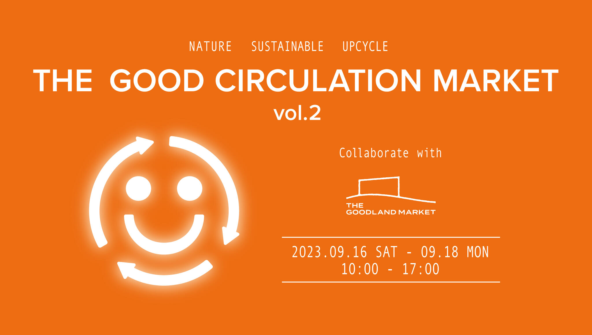 THE GOOD CIRCULATION MARKET vol.2 2023.9.16 sat - 18 mon